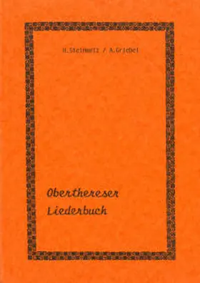 Steinmetz / Griebel |  Oberthereser Liederbuch | Buch |  Sack Fachmedien