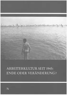 Kaschuba / Korff / Warneken |  Arbeiterkultur seit 1945 - Ende oder Veränderung? | Buch |  Sack Fachmedien