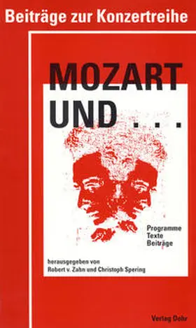 Zahn / Spering |  Mozart und... Beiträge zur Konzertreihe | Buch |  Sack Fachmedien