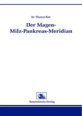 Rau | Der Magen-Milz-Pankreas-Meridian | Sonstiges | 978-3-925524-63-9 | sack.de