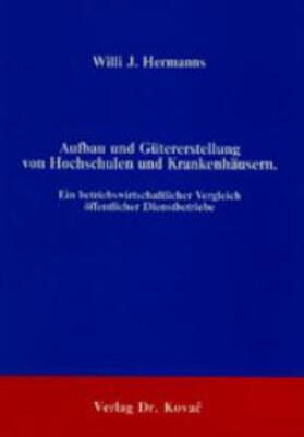 Hermanns |  Aufbau und Gütererstellung von Hochschulen und Krankenhäusern | Buch |  Sack Fachmedien