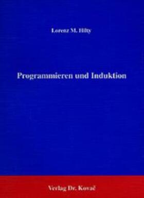 Hilty |  Programmieren und Induktion | Buch |  Sack Fachmedien