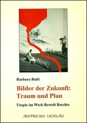 Buhl |  Bilder der Zukunft: Traum und Plan | Buch |  Sack Fachmedien