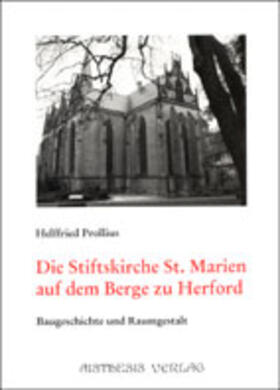 Prollius |  Die Stiftskirche St. Marien auf dem Berge zu Herford | Buch |  Sack Fachmedien