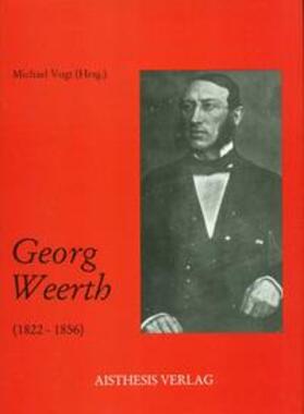 Vogt |  Georg Weerth (1822-1856) | Buch |  Sack Fachmedien