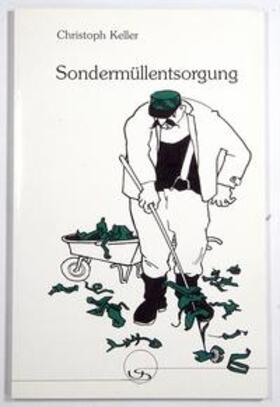 Keller |  Sondermüllentsorgung | Buch |  Sack Fachmedien