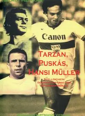 Heimann |  Tarzan, Puskàs, Hansi Müller | Buch |  Sack Fachmedien