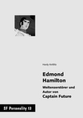 Kettlitz |  Edmond Hamilton - Weltenzerstörer und Autor von Captain Future | Buch |  Sack Fachmedien