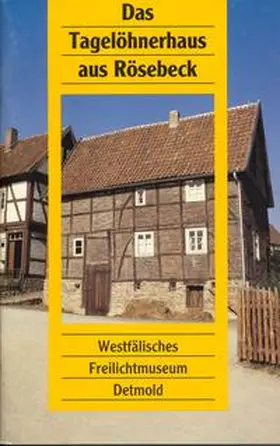 Kleinmanns / Linge |  Das Tagelöhnerhaus aus Rösebeck | Buch |  Sack Fachmedien