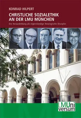 Hilpert |  Christliche Sozialethik an der LMU München | Buch |  Sack Fachmedien