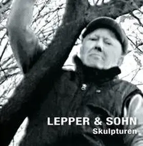 Posca |  Lepper & Sohn - Skulpturen | Buch |  Sack Fachmedien