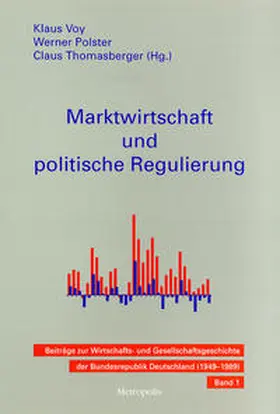 Voy / Polster / Thomasberger |  Marktwirtschaft und politische Regulierung | Buch |  Sack Fachmedien