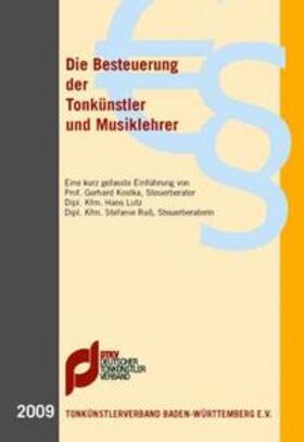 Kostka / Lutz / Ruß |  Die Besteuerung der Tonkünstler und Musiklehrer (2009) | Buch |  Sack Fachmedien