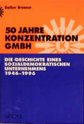 Brunner |  50 Jahre Konzentration GmbH | Buch |  Sack Fachmedien