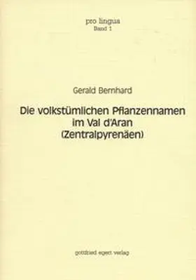 Bernhard / Winkelmann |  Die volkstümlichen Pflanzennamen im Val d'Aran (Zentralpyrenäen) | Buch |  Sack Fachmedien