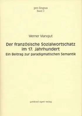 Marxgut / Winkelmann |  Der französische Sozialwortschatz im 17. Jahrhundert | Buch |  Sack Fachmedien