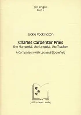 Pocklington / Winkelmann |  Charles Carpenter Fries: the Humanist, the Linguist, the Teacher | Buch |  Sack Fachmedien