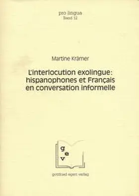 Krämer / Winkelmann |  L'interlocution exolingue: hispanophones et Français en conversation informelle | Buch |  Sack Fachmedien