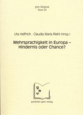 Winkelmann / Helfrich / Riehl |  Mehrsprachigkeit in Europa - Hindernis oder Chance? | Buch |  Sack Fachmedien