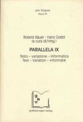 Bauer / Goebl |  Parallela IX. Text-Variation-Informatik | Buch |  Sack Fachmedien