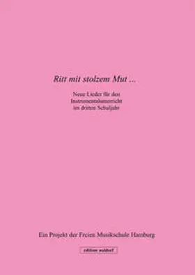 Freie Musikschule Hamburg / Böttcher / Deckert |  Ritt mit stolzem Mut | Buch |  Sack Fachmedien