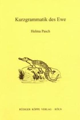 Pasch |  Kurzgrammatik des Ewe | Buch |  Sack Fachmedien