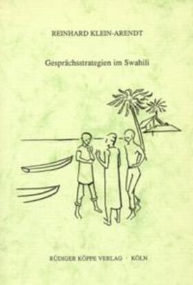 Klein-Arendt |  Gesprächsstrategien im Swahili | Buch |  Sack Fachmedien