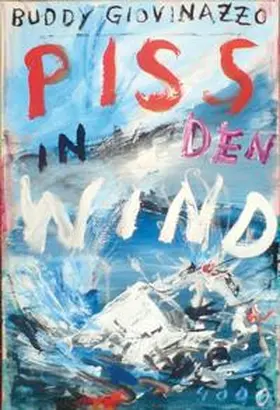 Giovinazzo |  Piss in den Wind | Buch |  Sack Fachmedien