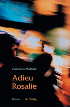Mosbahi |  Adieu Rosalie | Buch |  Sack Fachmedien