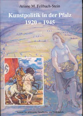 Fellbach-Stein | Kunstpolitik in der Pfalz 1920-1945 | Buch | 978-3-927754-38-6 | sack.de