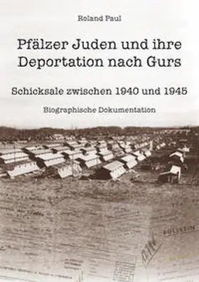 Paul |  Pfälzer Juden und ihre Deportation nach Gurs | Buch |  Sack Fachmedien