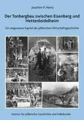 Heinz | Der Tonbergbau zwischen Eisenberg und Hettenleidelheim | Buch | 978-3-927754-96-6 | sack.de