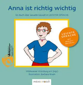 Kaiser / Wildwasser Würzburg e.V. / Schüßlbauer |  Anna ist richtig wichtig | Buch |  Sack Fachmedien