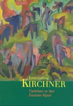 Kultur- und Sportamt der Stadt Bietigheim-Bissingen - Städtische Galerie / Museum Biberach |  Ernst Ludwig Kirchner. Tierleben in den Davoser Alpen | Buch |  Sack Fachmedien