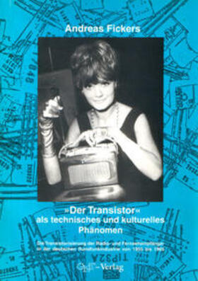 Fickers |  Der Transistor als technisches und kulturelles Phänomen | Buch |  Sack Fachmedien