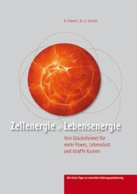 Schmitt |  Zellenergie ist Lebensenergie | Buch |  Sack Fachmedien