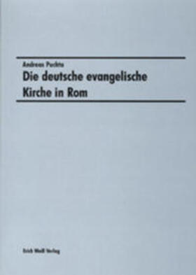 Puchta / Lehmann / Wiemers |  Die deutsche evangelische Kirche in Rom | Buch |  Sack Fachmedien