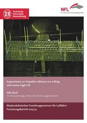 Beck |  Experiments on Propeller Influence on a Wing with Active High Lift | Buch |  Sack Fachmedien