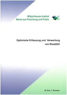 Kern / Raussen | Optimierte Erfassung und Verwertung von Bioabfall | Buch | 978-3-928673-65-5 | sack.de