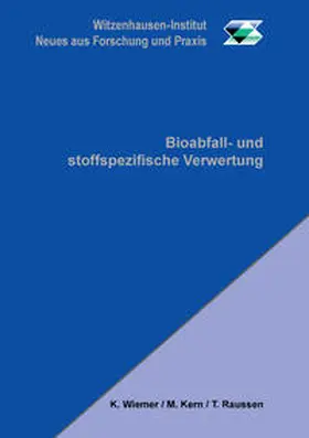 Wiemer / Kern / Raussen | Bioabfall- und stoffspezifische Verwertung | Buch | 978-3-928673-76-1 | sack.de