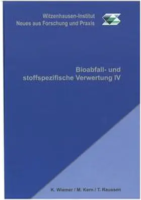 Wiemer / Kern / Raussen | Bioabfall- und stoffspezifische Verwertung IV | Buch | 978-3-928673-82-2 | sack.de