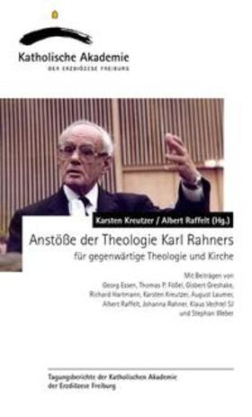 Kreutzer / Raffelt |  Anstöße der Theologie Karl Rahners für gegenwärtige Theologie und Kirche | Buch |  Sack Fachmedien