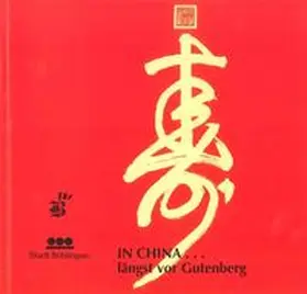 Scholz | In China... längst vor Gutenberg | Buch | 978-3-928754-18-7 | sack.de