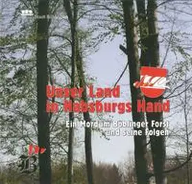 Oßwald-Bargende / Wenzel / Stadt Böblingen |  Unser Land in Habsburgs Hand | Buch |  Sack Fachmedien