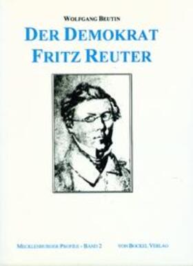 Beutin |  Der Demokrat Fritz Reuter | Buch |  Sack Fachmedien