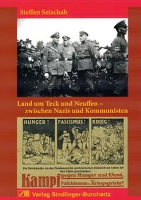 Seischab |  Land um Teck und Neuffen - zwischen Nazis und Kommunisten | Buch |  Sack Fachmedien