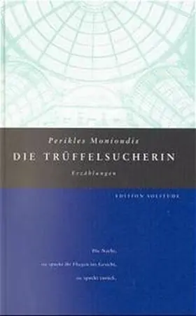 Monioudis |  Die Trüffelsucherin | Buch |  Sack Fachmedien