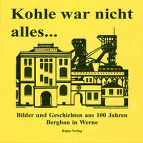  Kohle war nicht alles... | Buch |  Sack Fachmedien