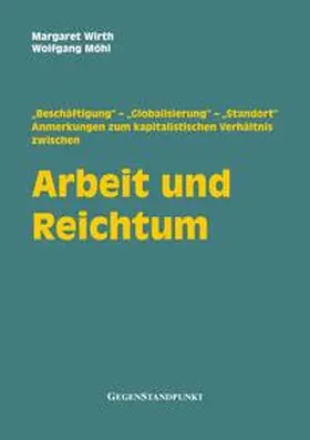 Wirth / Möhl |  Arbeit und Reichtum | Buch |  Sack Fachmedien