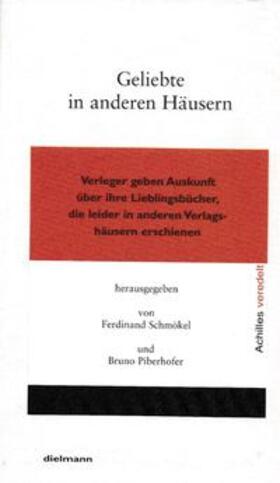 Piberhofer / Schmökel |  Geliebte in anderen Häusern | Buch |  Sack Fachmedien